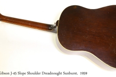 Gibson J-45 Slope Shoulder Dreadnought Sunburst,  1959  Full Rear View