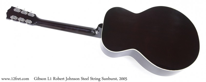 Gibson L1 Robert Johnson Steel String Sunburst, 2005 Full Rear View