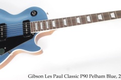 Gibson Les Paul Classic P90 Pelham Blue, 2018 Full Front View