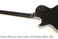 Gibson Custom Shop Les Paul Custom 1974 Reissue Black, 2012 Full Rear View