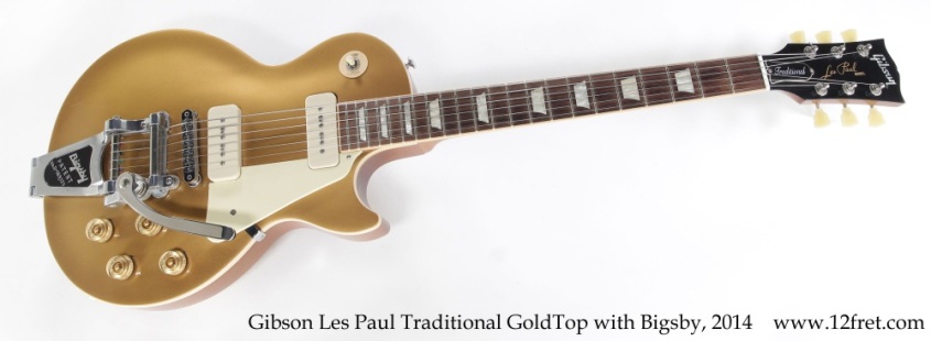 Gibson Les Paul Traditional GoldTop with Bigsby, 2014 Full Front View