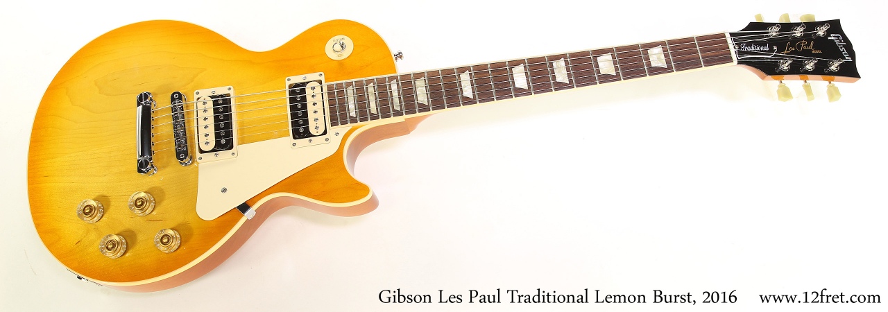 Gibson Les Paul Traditional Lemon Burst 16 Www 12fret Com