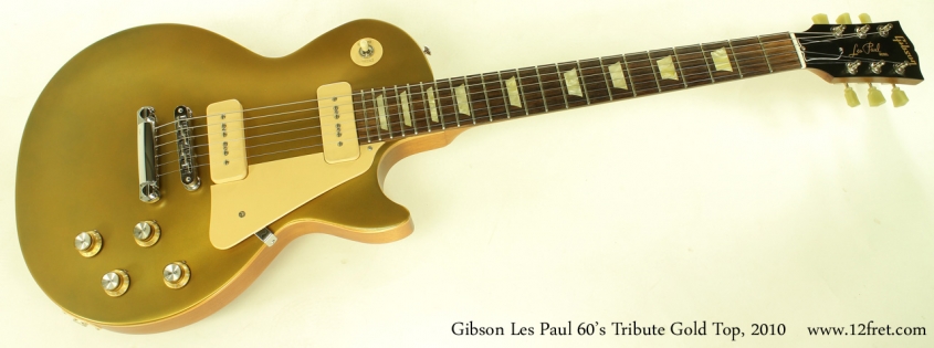 Gibson Les Paul 1960s Tribute Gold Top 2010 full front view