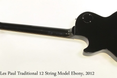 Gibson Les Paul Traditional 12 String Model Ebony, 2012 Full Rear View