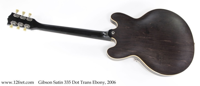 Gibson Satin 335 Dot Trans Ebony, 2006 Full Rear View