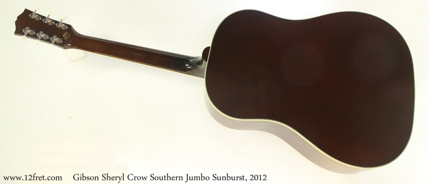 Gibson Sheryl Crow Southern Jumbo Sunburst, 2012 Full Rear View