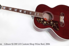 Gibson SJ-200 LH Custom Shop Wine Red, 2006 Full Front View