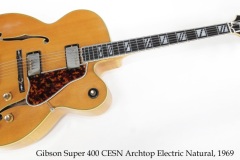 Gibson Super 400 CESN Archtop Electric Natural, 1969 Full Front View