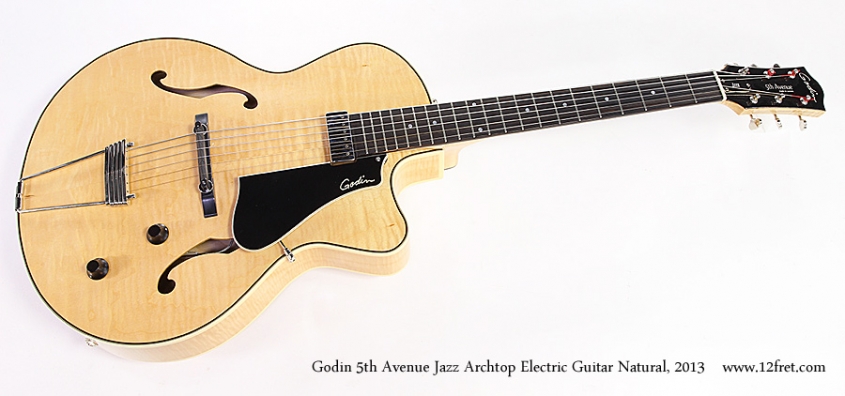 Godin 5th Avenue Jazz Archtop Electric Guitar Natural, 2013 Full Front View