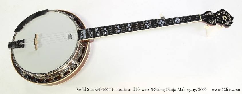 Gold Star GF-100HF Hearts and Flowers 5-String Banjo Mahogany, 2006   Full Front View