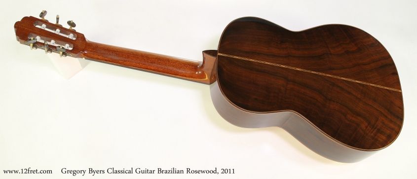 Gregory Byers Classical Guitar Brazilian Rosewood, 2011 Full Rear View