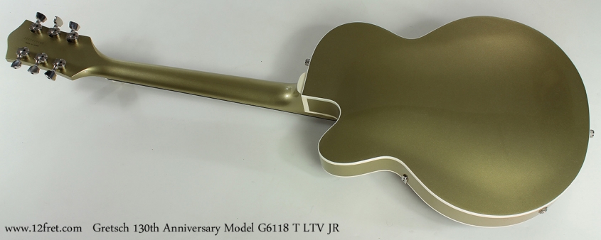 Gretsch 130th Anniversary Junior G6118T LTV JR full rear view