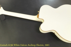 Gretsch 6136 White Falcon Archtop Electric, 2001 Full Rear View