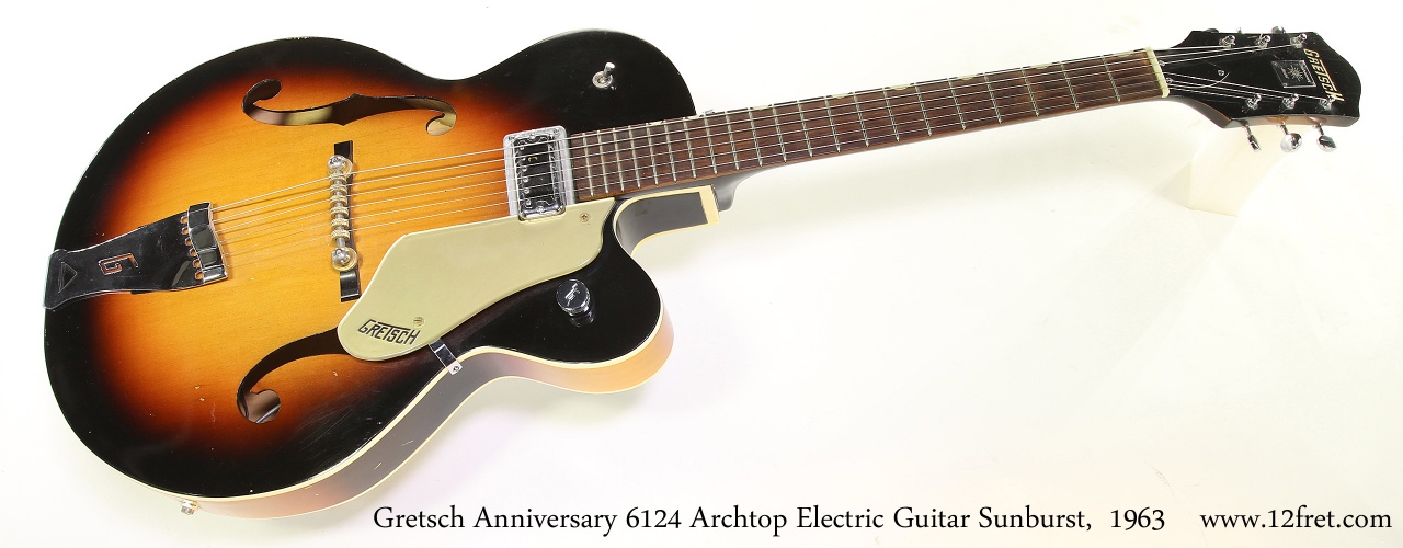 Gretsch Anniversary 6124 Archtop Sunburst 1963 www.12fret