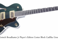 Gretsch Broadkaster Jr Player's Edition Center Block Cadillac Green, 2017 Full Front View