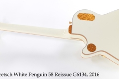Gretsch White Penguin 58 Reissue G6134, 2016 Full Rear View