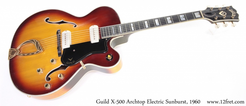 Guild X-500 Archtop Electric Sunburst, 1960 Full Front View