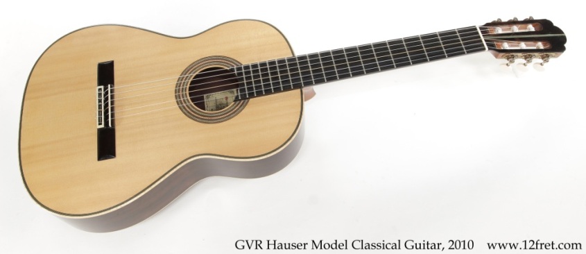 GVR Hauser Model Classical Guitar, 2010 Full Front View
