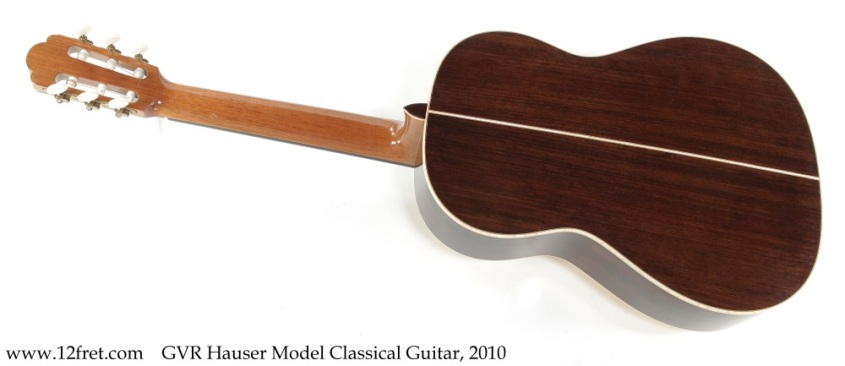 GVR Hauser Model Classical Guitar, 2010 Full Rear View