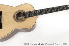 GVR Hauser Model Classical Guitar, 2010 Full Front View