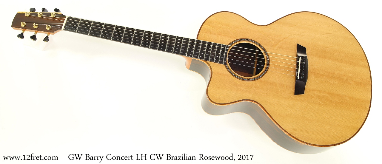 GW Barry Concert LH CW Brazilian Rosewood, 2017 Full Front View