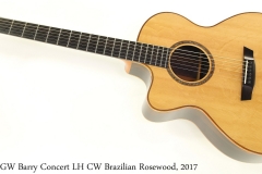 GW Barry Concert LH CW Brazilian Rosewood, 2017 Full Front View