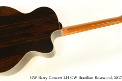 GW Barry Concert LH CW Brazilian Rosewood, 2017 Full Rear View