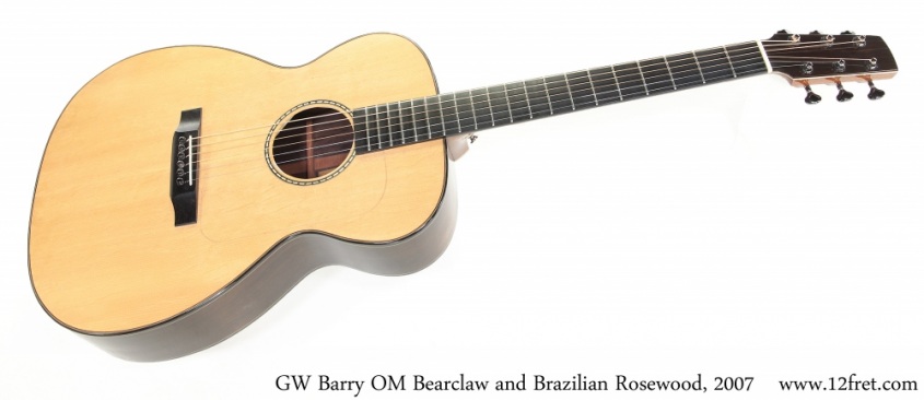 GW Barry OM Bearclaw and Brazilian Rosewood, 2007 Full Front View