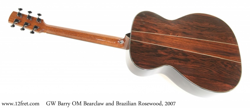 GW Barry OM Bearclaw and Brazilian Rosewood, 2007 Full Rear View