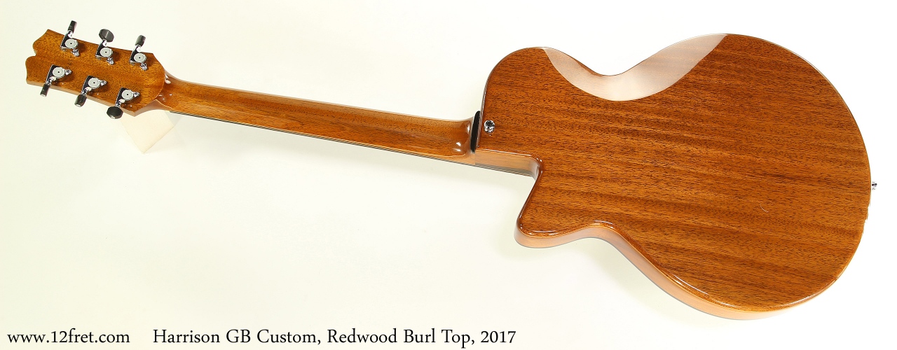 Harrison GB Custom, Redwood Burl Top, 2017 Full Rear View