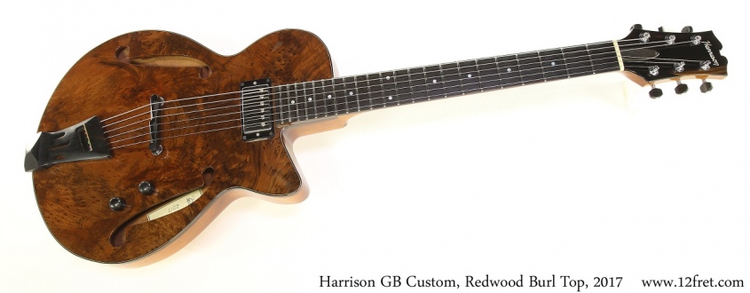 Harrison GB Custom, Redwood Burl Top, 2017 Full Front View