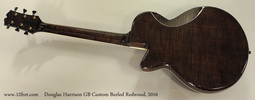 Douglas Harrison GB Custom Burled Redwood, 2016 Full Rear View