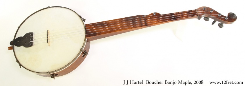 Hartel  Boucher Banjo Maple, 2008 Full Front View