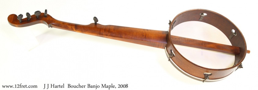 Hartel  Boucher Banjo Maple, 2008 Full Rear View