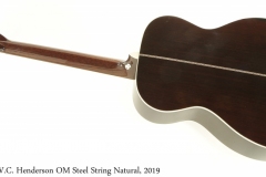 W.C. Henderson OM Steel String Natural, 2019 Full Rear View