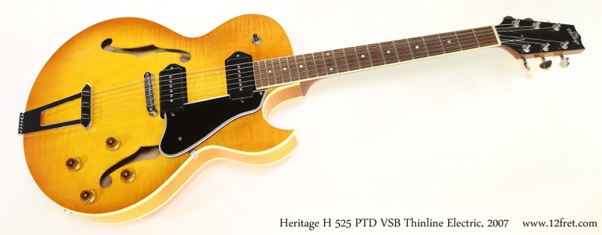 Heritage H 525 PTD VSB Thinline Electric, 2007    Full Front View