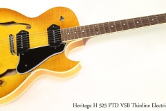 Heritage H 525 PTD VSB Thinline Electric, 2007    Full Front View