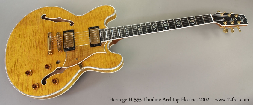 Heritage H-555 Thinline Archtop Electric, 2002 Full Front View