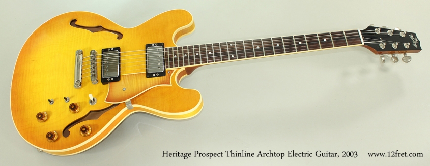 Heritage Prospect Thinline Archtop Electric Guitar, 2003 Full Front View