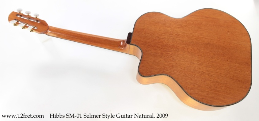 Hibbs SM-01 Selmer Style Guitar Natural, 2009 Full Rear View