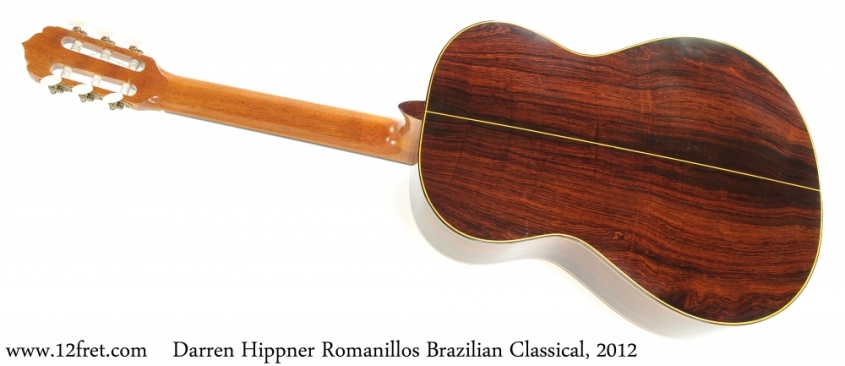 Darren Hippner Romanillos Brazilian Classical, 2012 Full Rear View