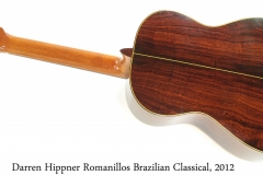 Darren Hippner Romanillos Brazilian Classical, 2012 Full Rear View