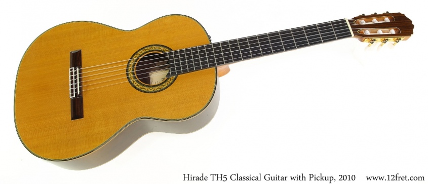 Hirade TH5 Classical Guitar with Pickup, 2010 Full Front View