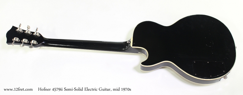 Hofner 4579ii Semi-Solid Electric Guitar, mid 1970s Full Rear View