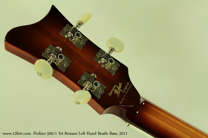 Hofner 500/1 1964 Reissue Left Hand Beatle Bass 2011 head rear