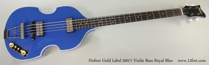Hofner Gold Label 500/1 Violin Bass Royal Blue Full Front View