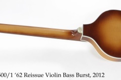 Hofner 500/1 '62 Reissue Violin Bass Burst, 2012 Full Rear View