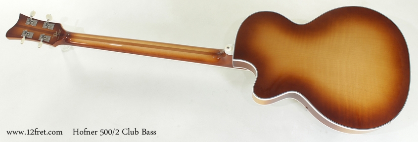 Hofner 500/2 Club Bass full rear view