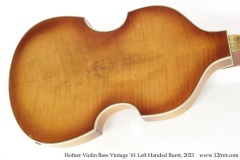 Hofner Violin Bass Vintage '61 Left Handed Burst, 2023 Back View
