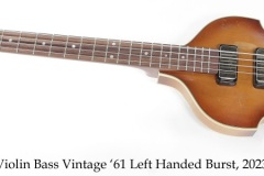 Hofner Violin Bass Vintage '61 Left Handed Burst, 2023 Full Front View